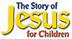 Click to visit The Story of Jesus for Children site...